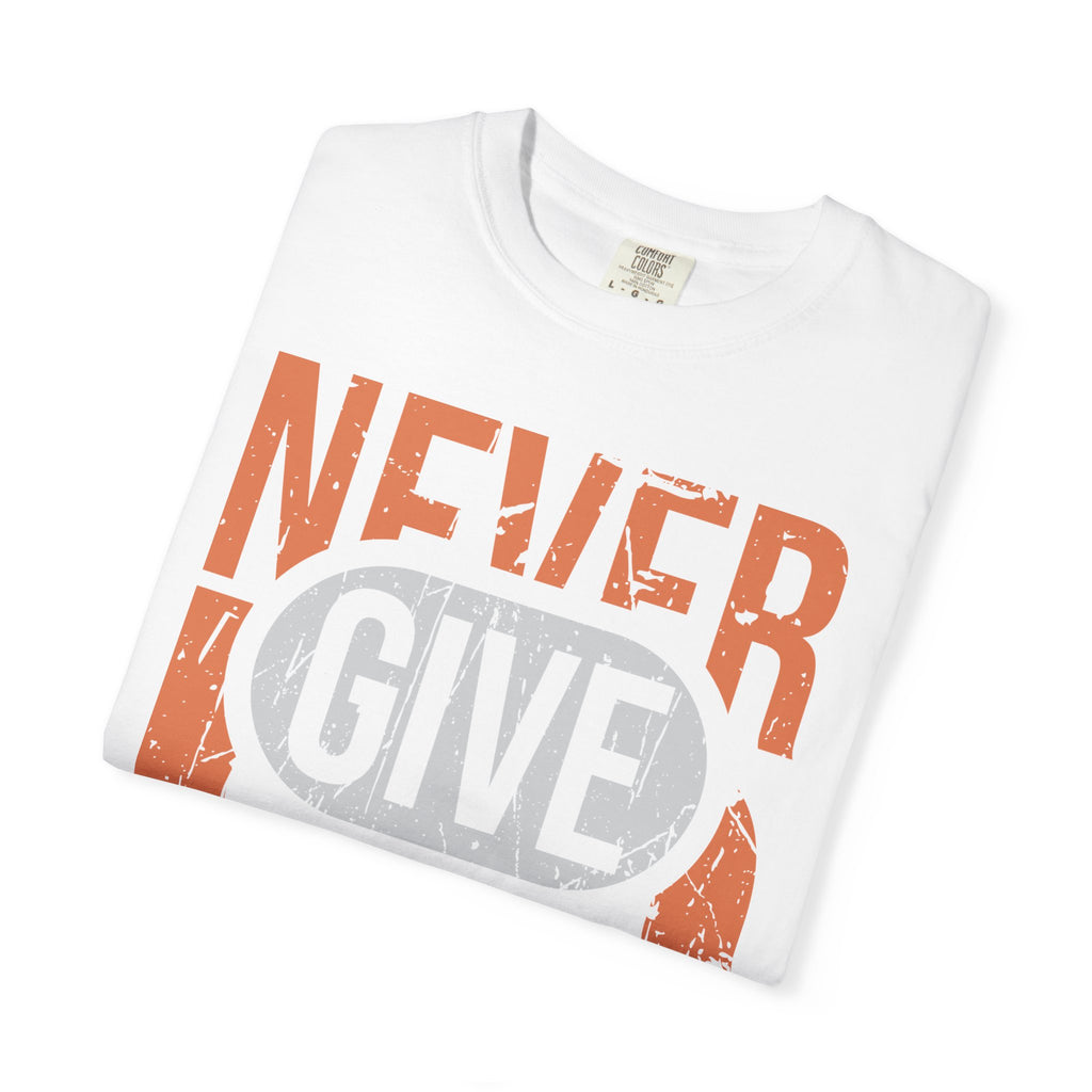 Never Give Up T-Shirt — Motivational Vintage Graphic Tee