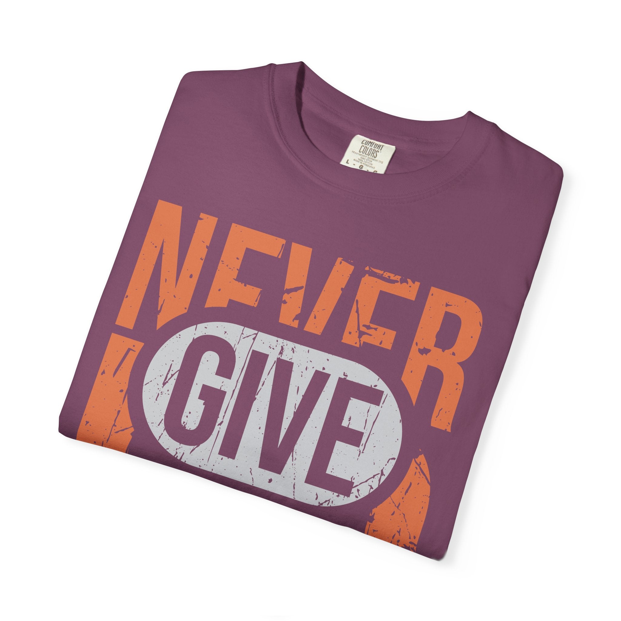 Never Give Up T-Shirt — Motivational Vintage Graphic Tee