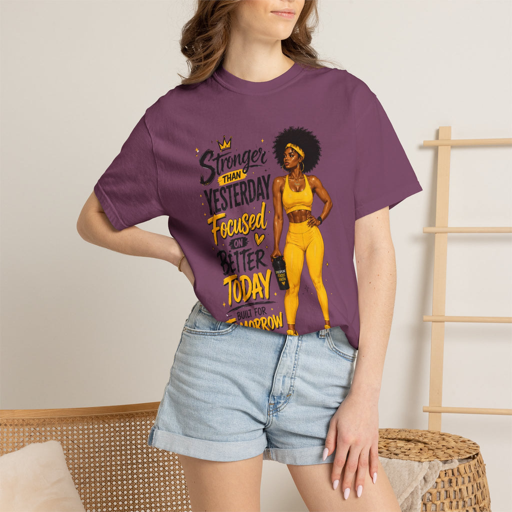 T-Shirt — “Stronger Than Yesterday Focused on Better Today” Inspirational Fitness Tee