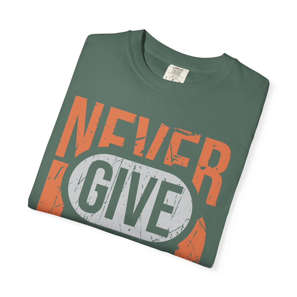 Never Give Up T-Shirt — Motivational Vintage Graphic Tee