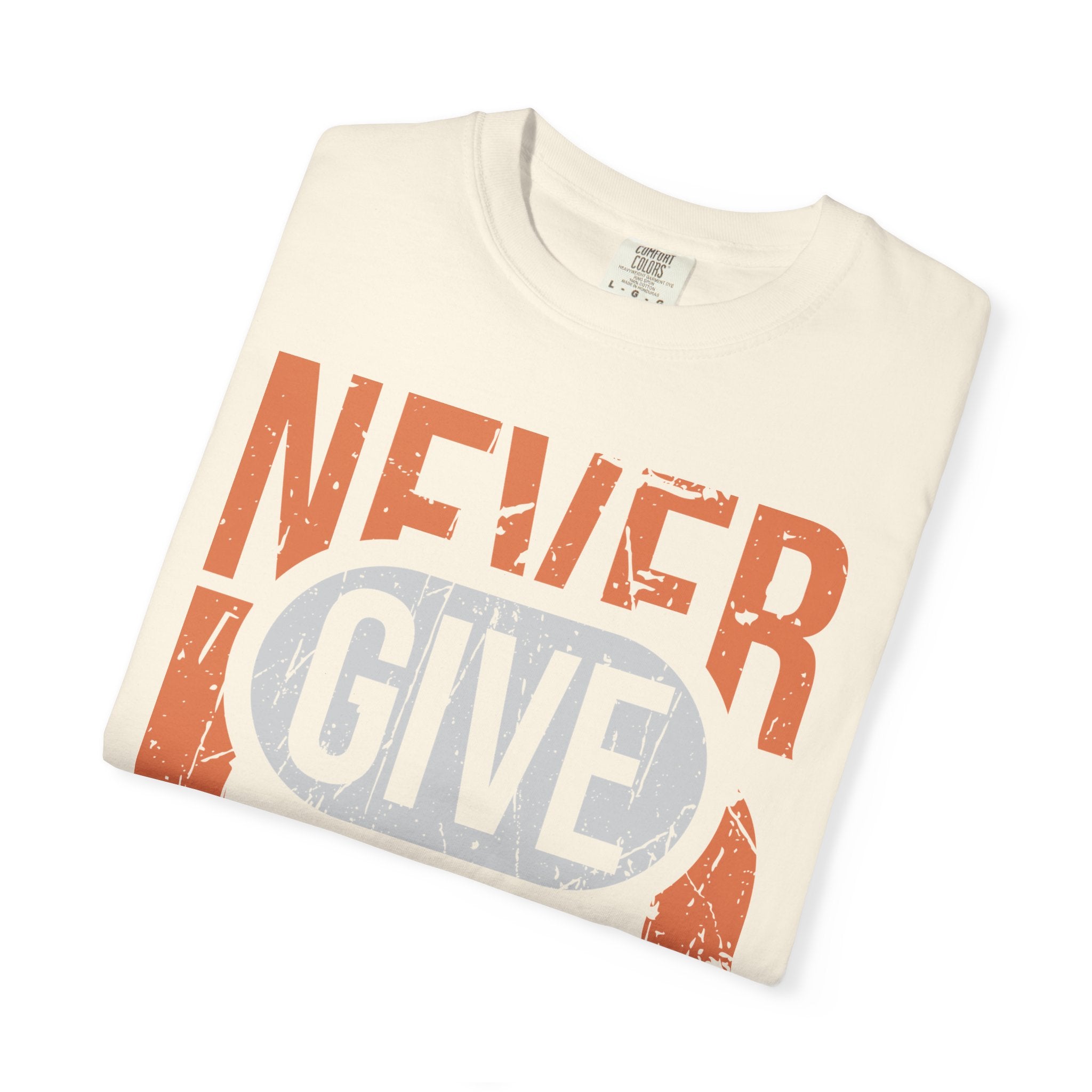 Never Give Up T-Shirt — Motivational Vintage Graphic Tee