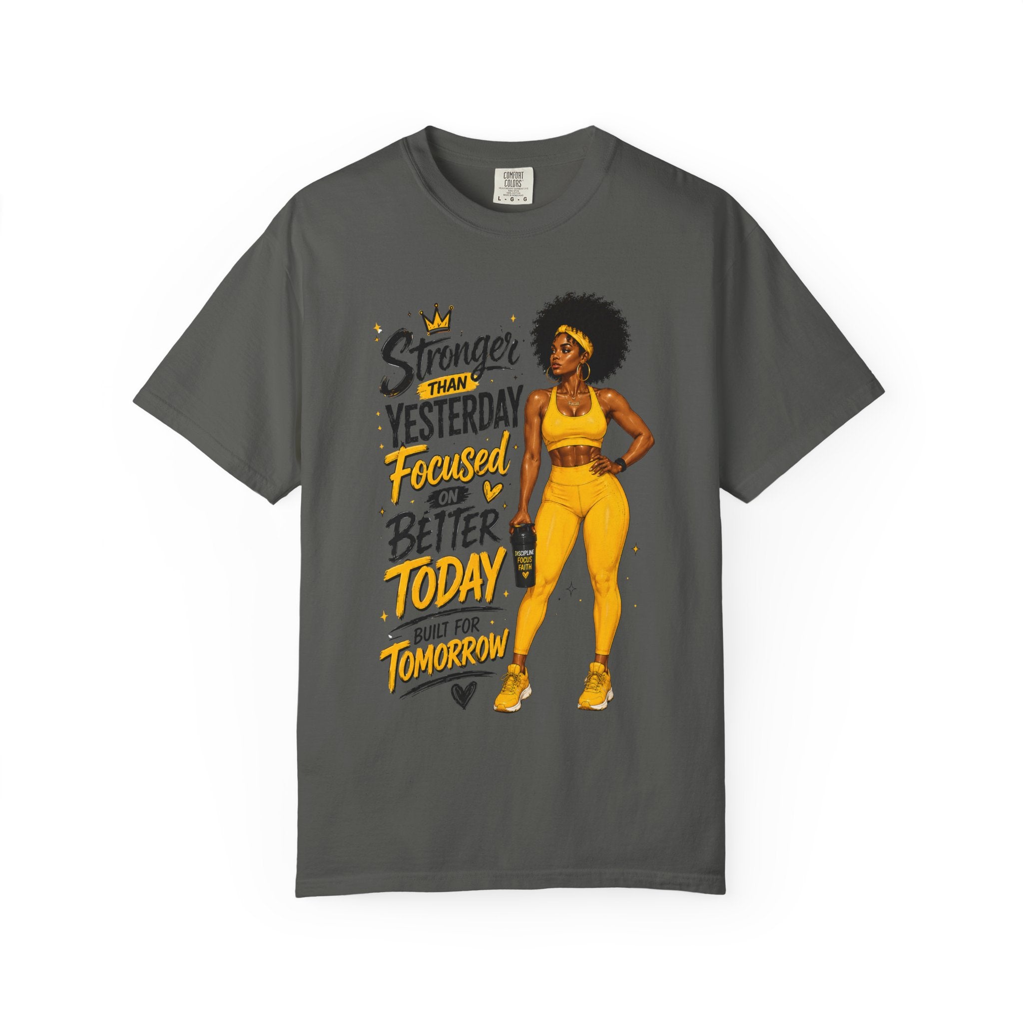 T-Shirt — “Stronger Than Yesterday Focused on Better Today” Inspirational Fitness Tee