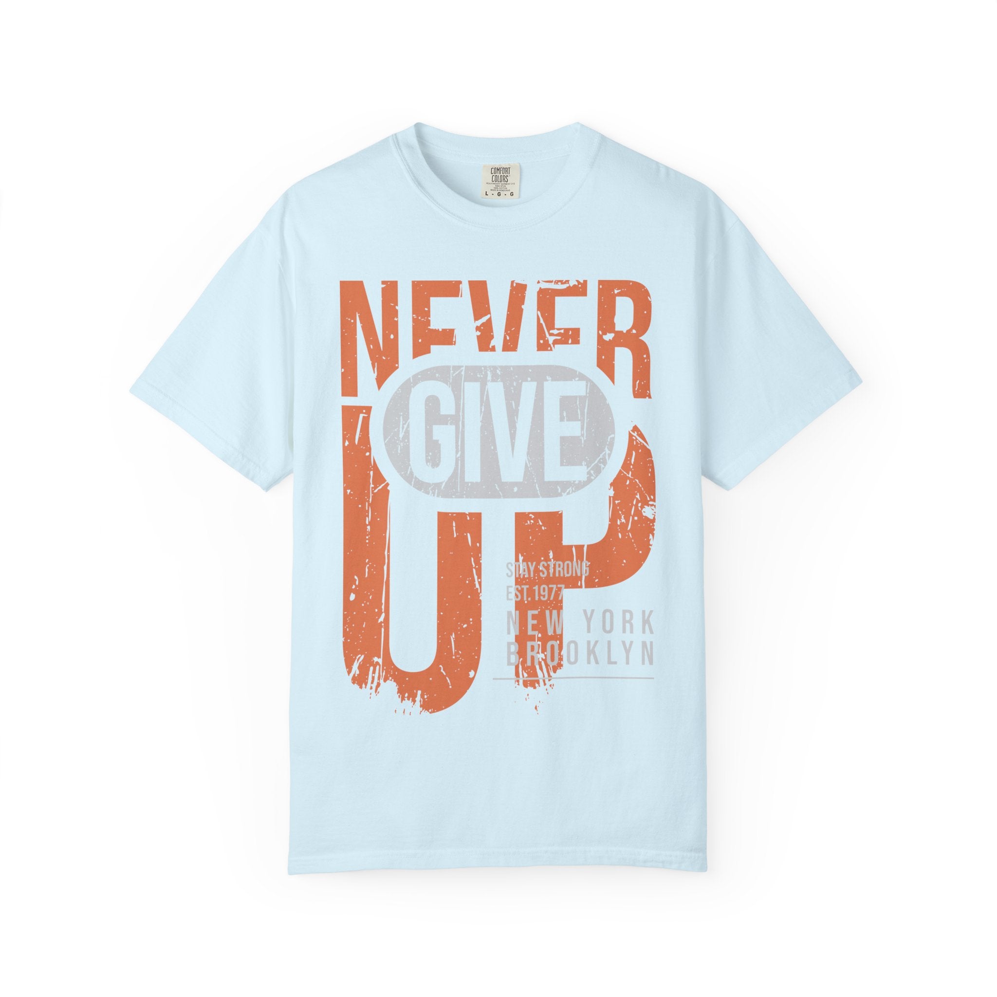 Never Give Up T-Shirt — Motivational Vintage Graphic Tee