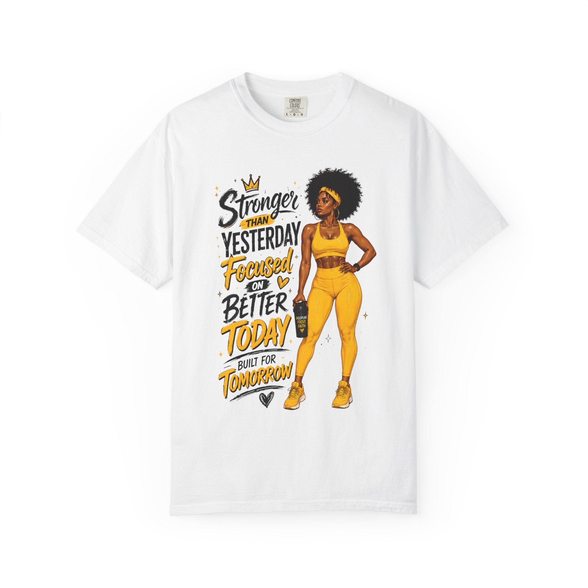 T-Shirt — “Stronger Than Yesterday Focused on Better Today” Inspirational Fitness Tee