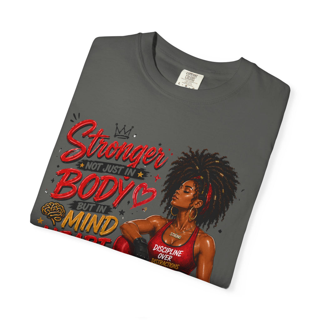 Empowered Fitness Tee — “Stronger Not Just in Body” Motivational Workout T-Shirt