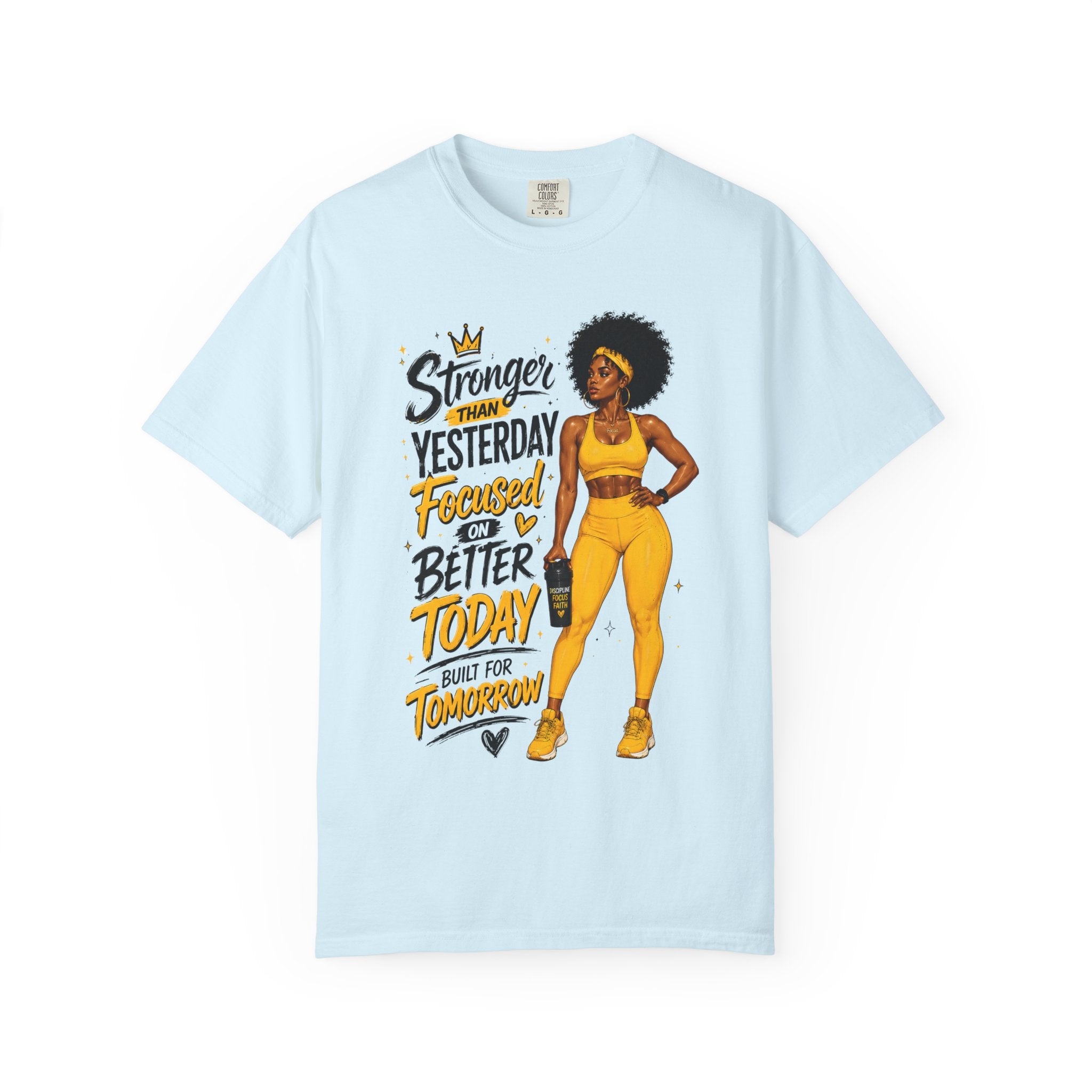 T-Shirt — “Stronger Than Yesterday Focused on Better Today” Inspirational Fitness Tee