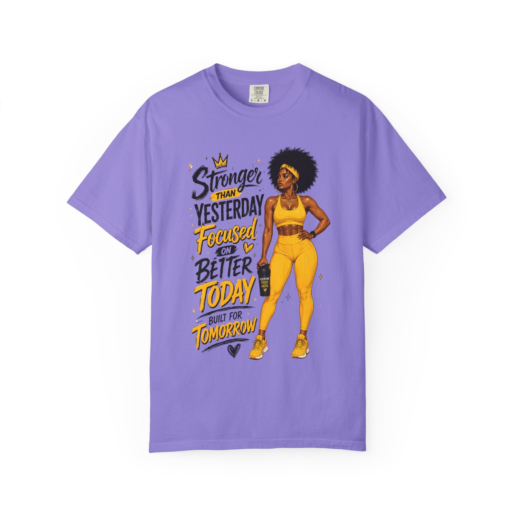 T-Shirt — “Stronger Than Yesterday Focused on Better Today” Inspirational Fitness Tee