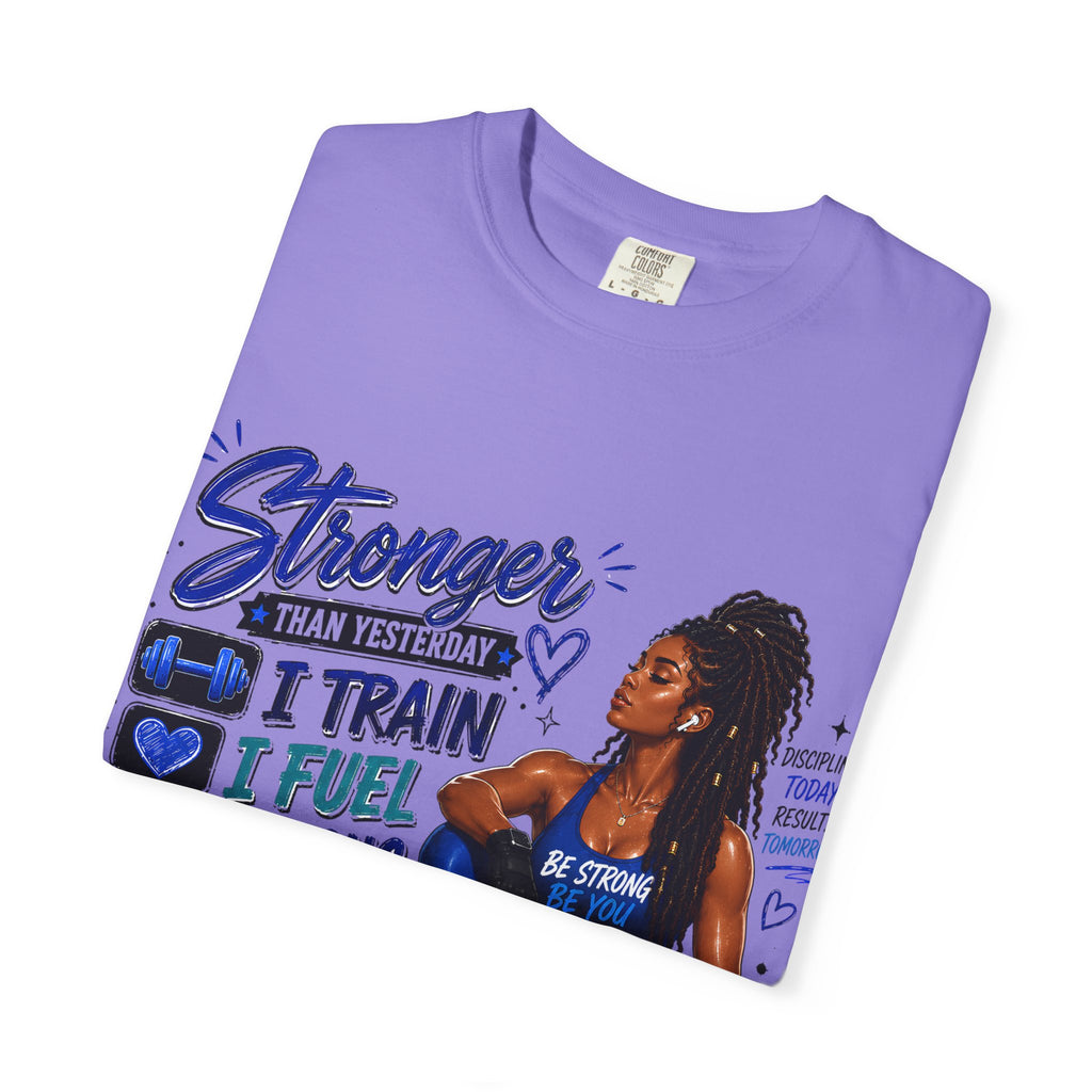 Stronger Than Yesterday Motivational Fitness Tee — I Train, I Fuel, I Focus