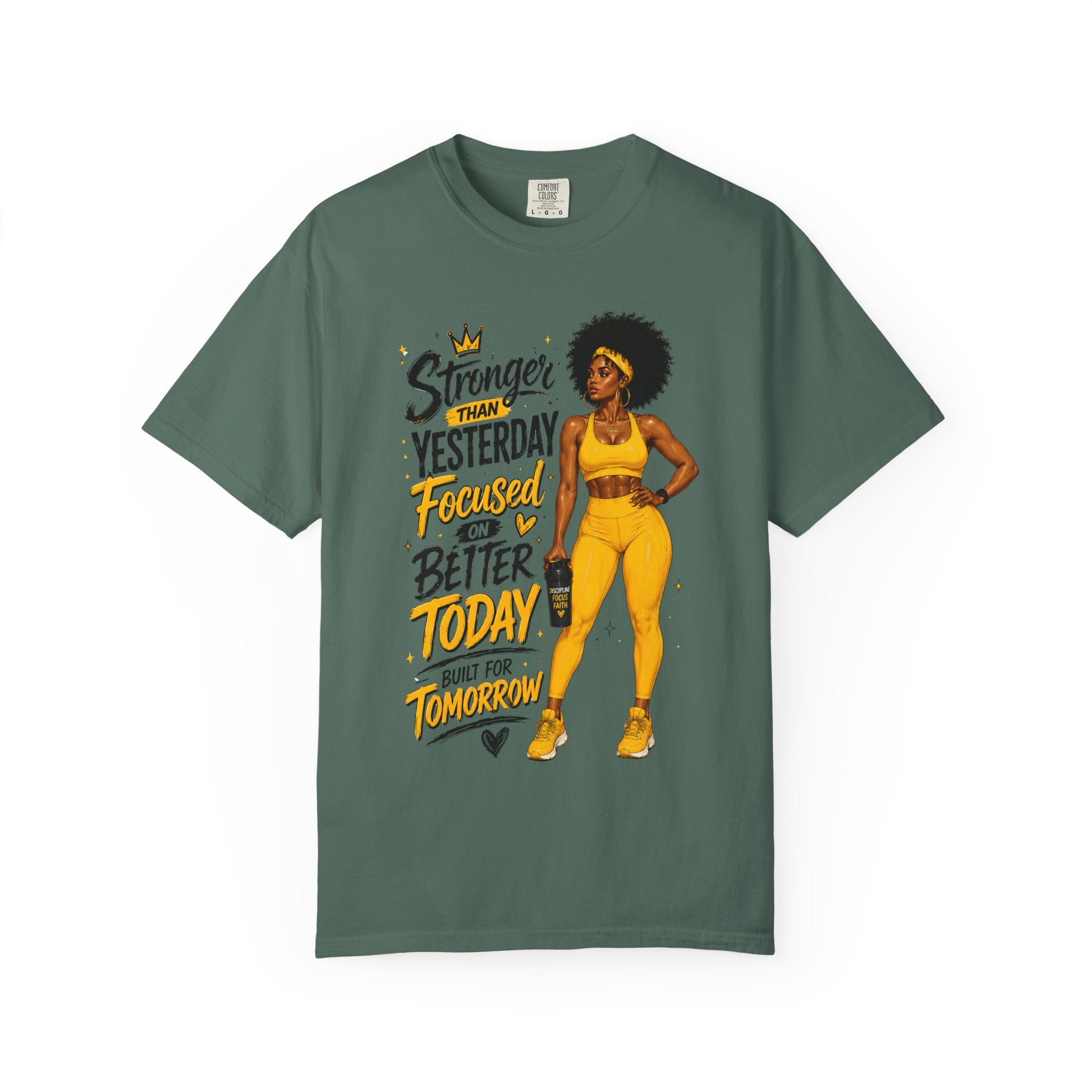 T-Shirt — “Stronger Than Yesterday Focused on Better Today” Inspirational Fitness Tee