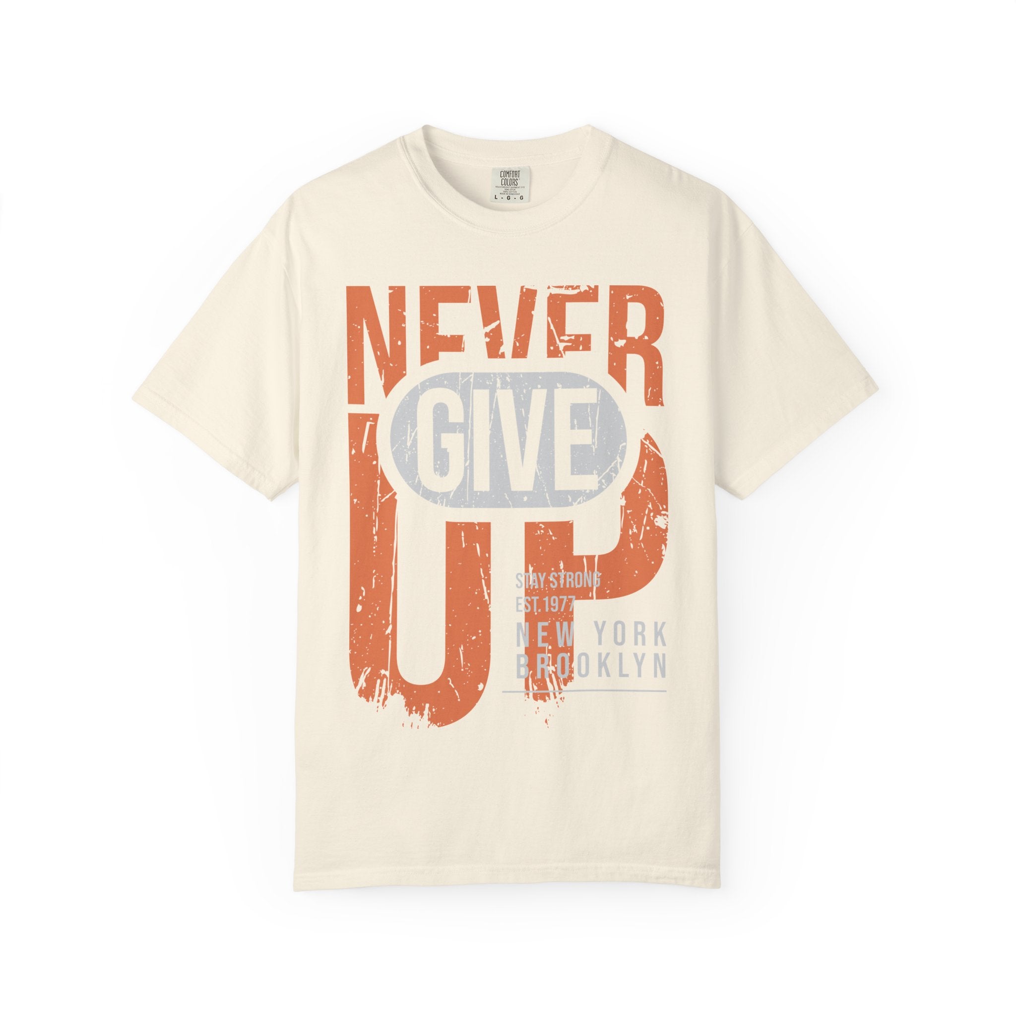 Never Give Up T-Shirt — Motivational Vintage Graphic Tee