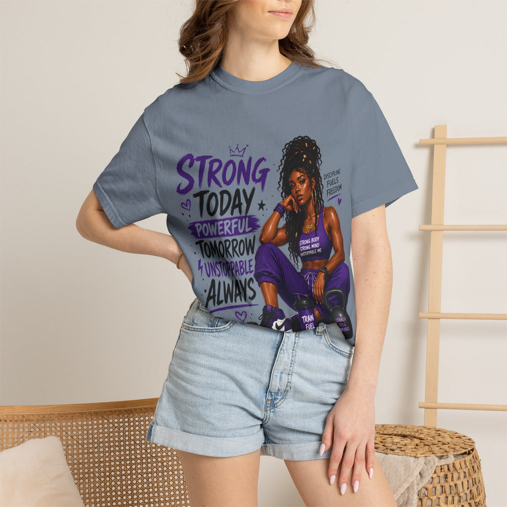 Strong Today, Powerful Tomorrow T-Shirt — Motivational Fitness Graphic Tee
