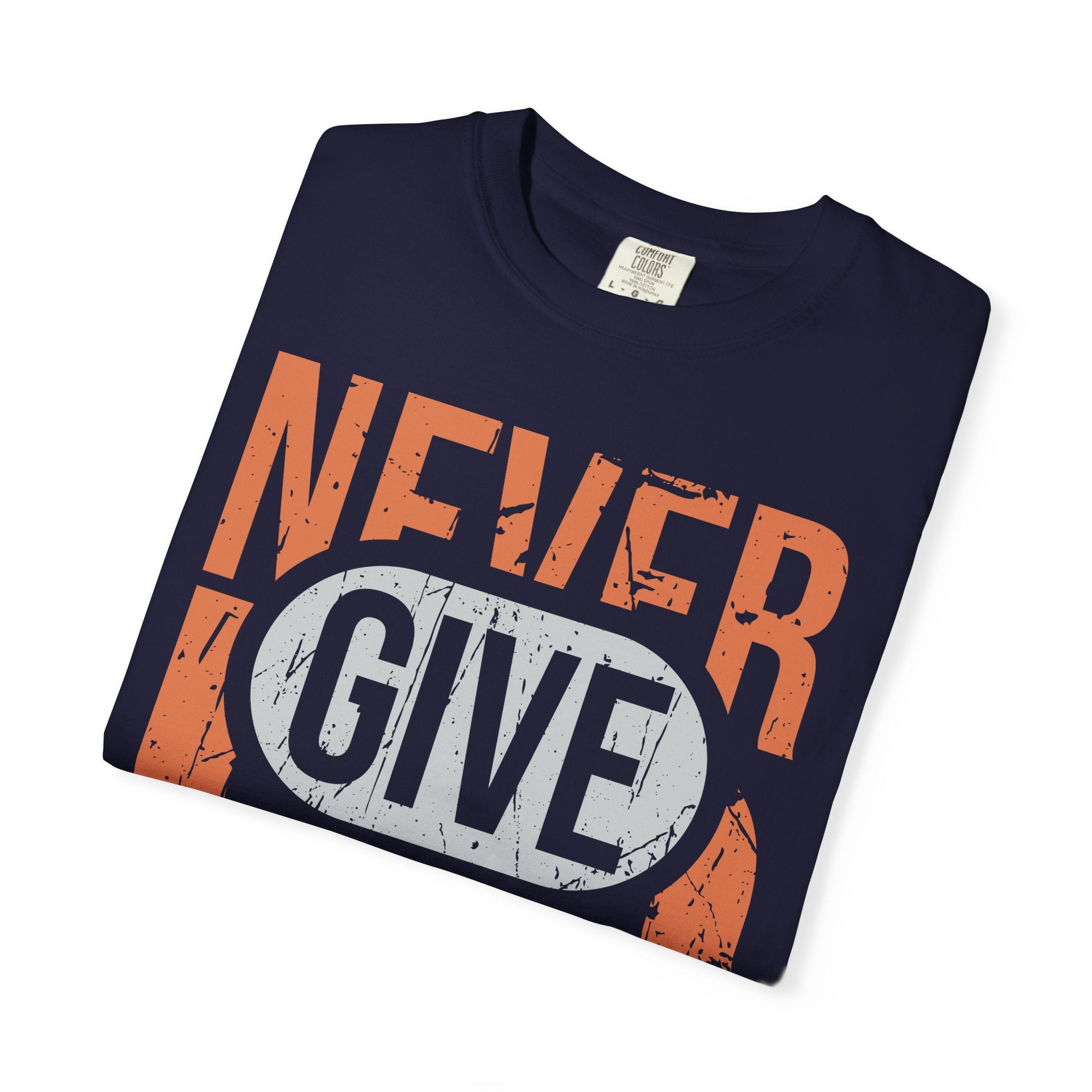 Never Give Up T-Shirt — Motivational Vintage Graphic Tee