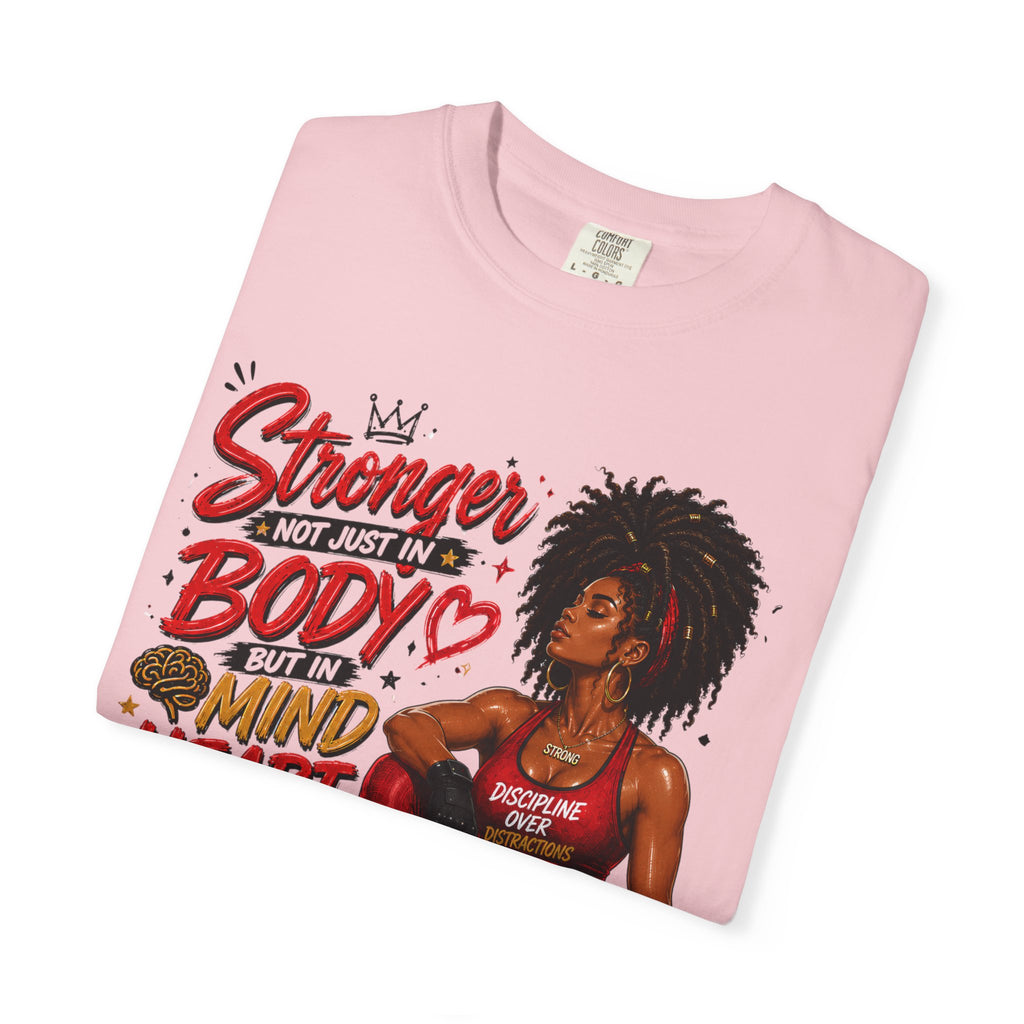 Empowered Fitness Tee — “Stronger Not Just in Body” Motivational Workout T-Shirt