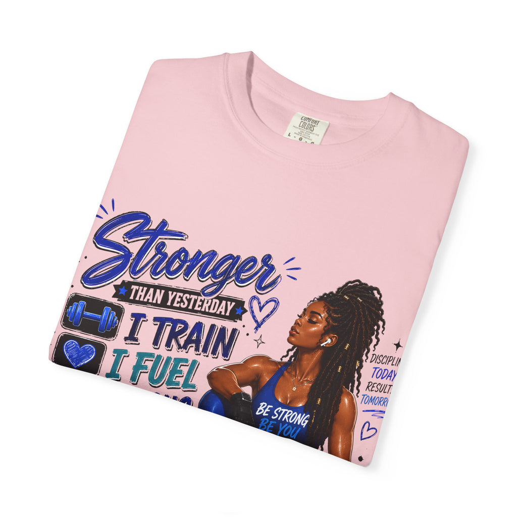 Stronger Than Yesterday Motivational Fitness Tee — I Train, I Fuel, I Focus