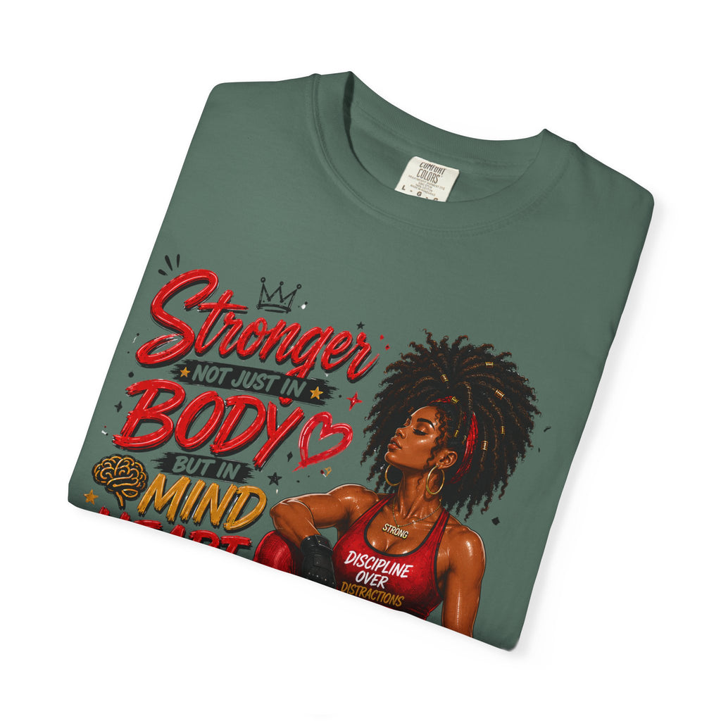 Empowered Fitness Tee — “Stronger Not Just in Body” Motivational Workout T-Shirt