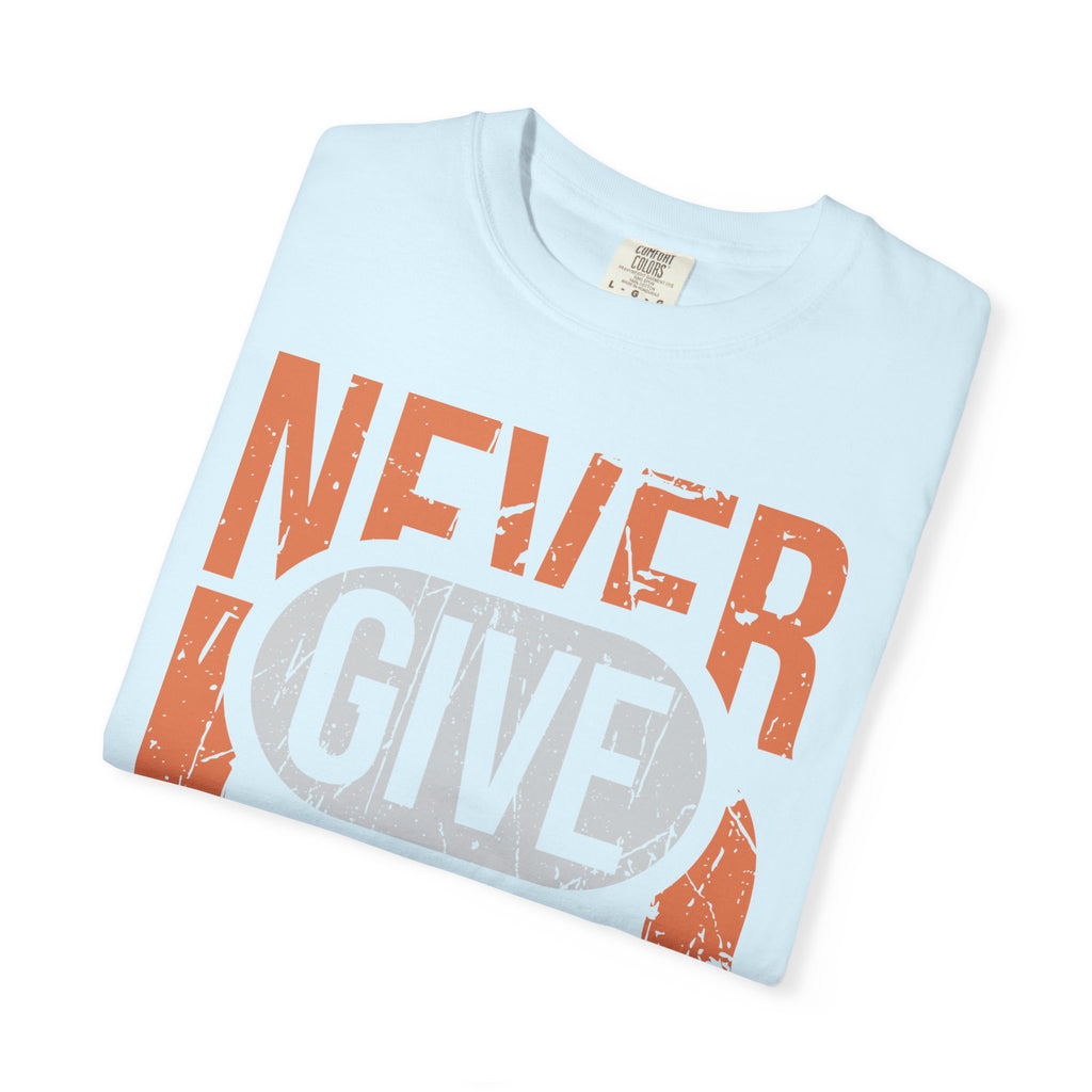Never Give Up T-Shirt — Motivational Vintage Graphic Tee