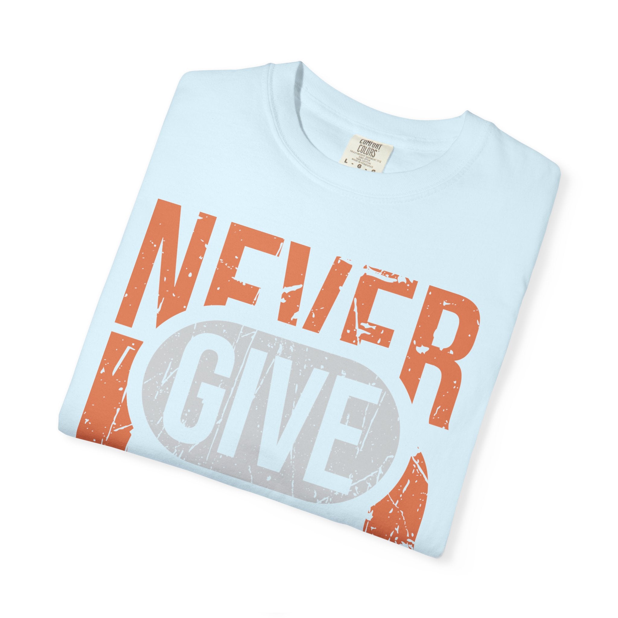 Never Give Up T-Shirt — Motivational Vintage Graphic Tee