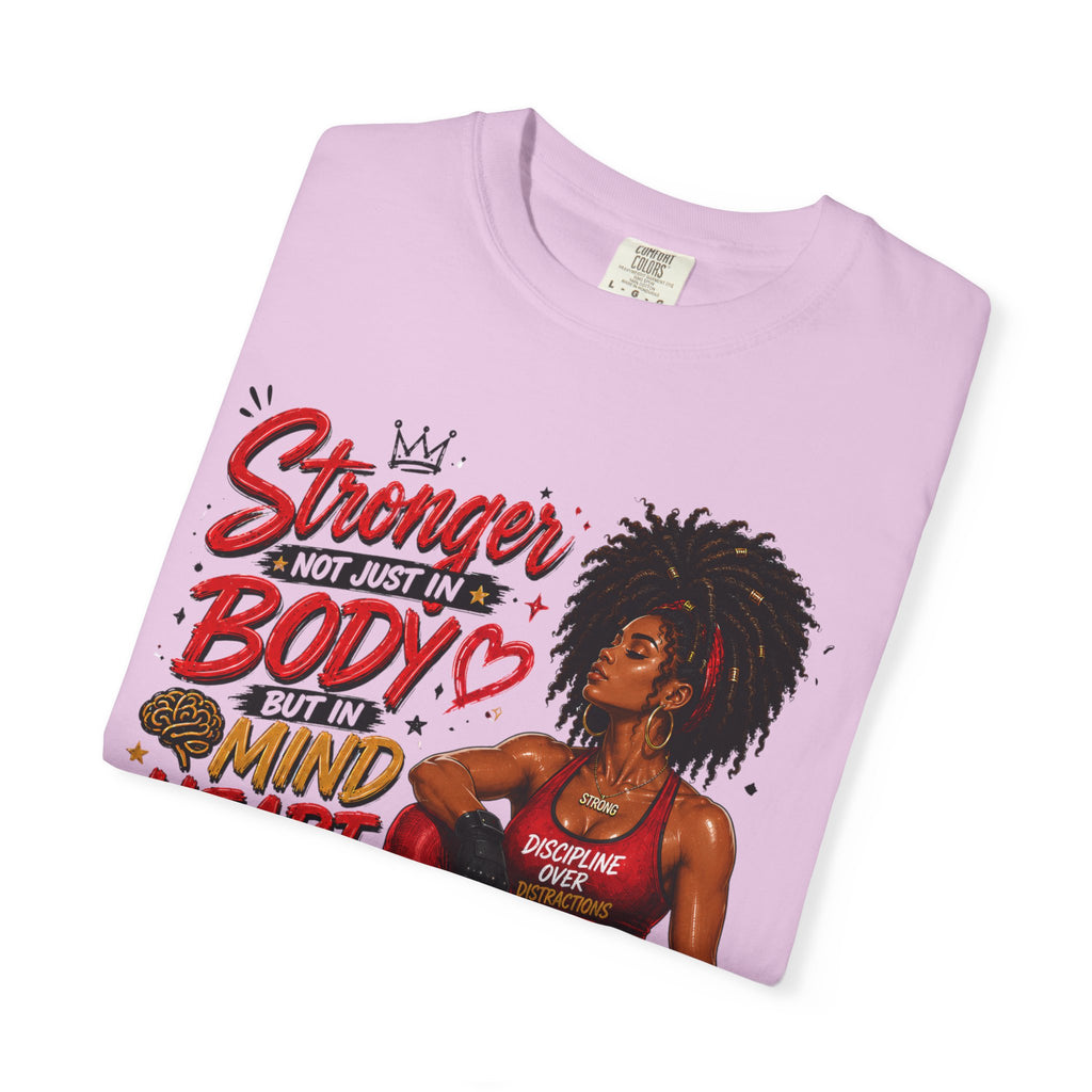 Empowered Fitness Tee — “Stronger Not Just in Body” Motivational Workout T-Shirt