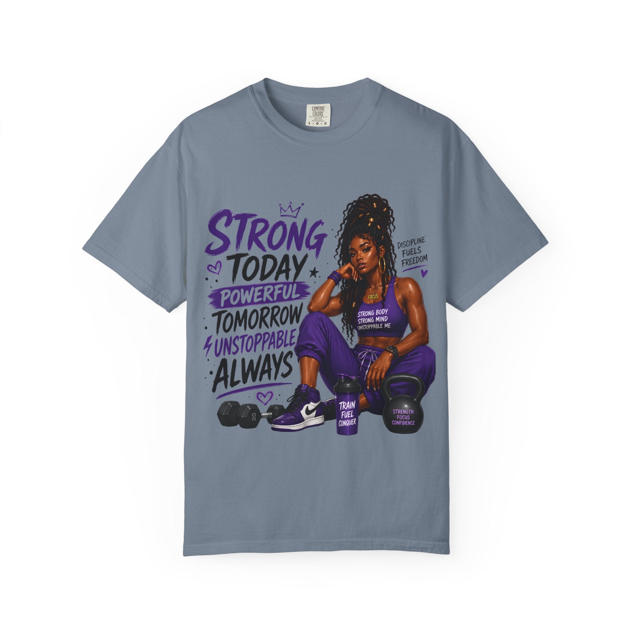 Strong Today, Powerful Tomorrow T-Shirt — Motivational Fitness Graphic Tee