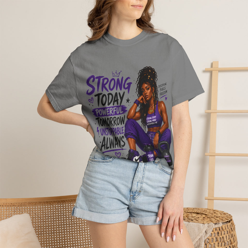 Strong Today, Powerful Tomorrow T-Shirt — Motivational Fitness Graphic Tee