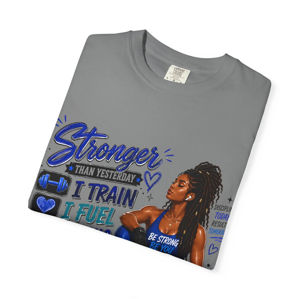 Stronger Than Yesterday Motivational Fitness Tee — I Train, I Fuel, I Focus