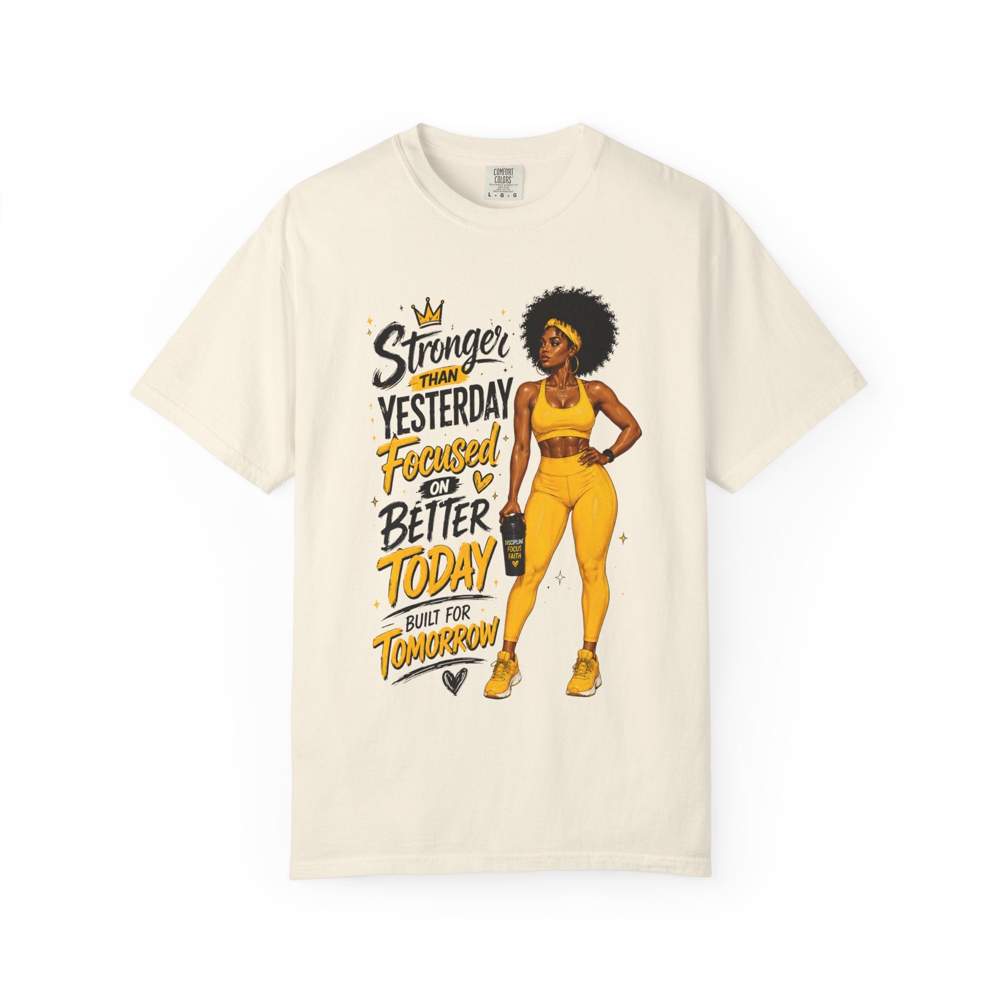 T-Shirt — “Stronger Than Yesterday Focused on Better Today” Inspirational Fitness Tee