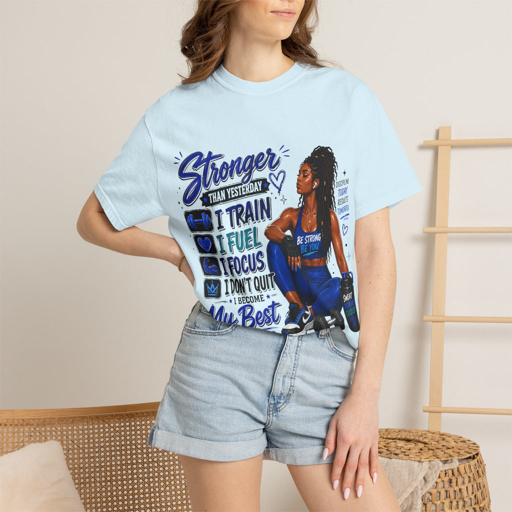 Stronger Than Yesterday Motivational Fitness Tee — I Train, I Fuel, I Focus