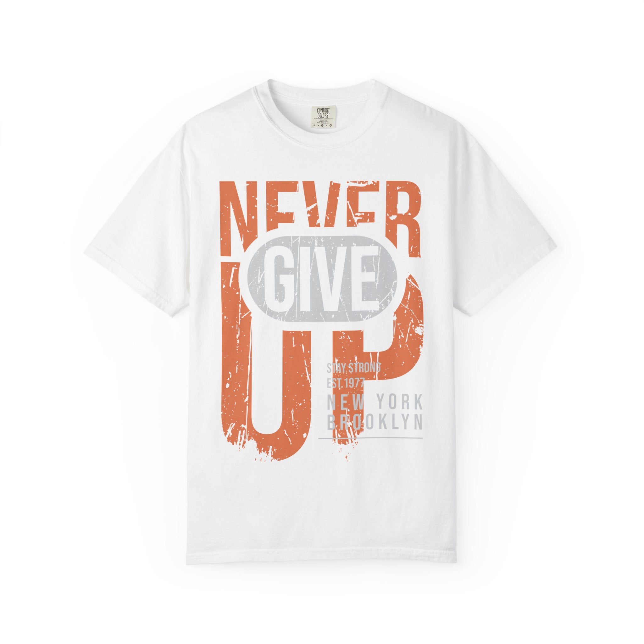 Never Give Up T-Shirt — Motivational Vintage Graphic Tee